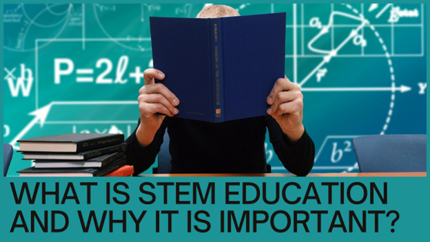 What Is Stem Education and Why It Is Important